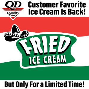 Quality Dairy Premium Ice Cream feature flavors - Fried Ice Cream - back in QD Stores for a limited time!